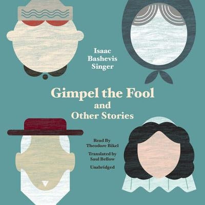 Gimpel the Fool and Other Stories by Singer, Isaac Bashevis