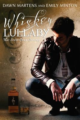 Whiskey Lullaby by Minton, Emily