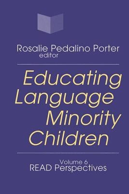 Educating Language Minority Children by Porter, Rosalie