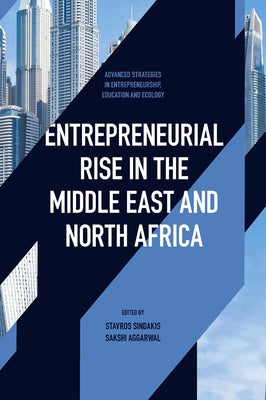 Entrepreneurial Rise in the Middle East and North Africa: The Influence of Quadruple Helix on Technological Innovation by Sindakis, Stavros
