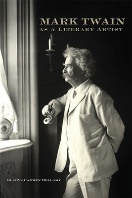 Mark Twain as a Literary Artist by Bellamy, Gladys Carmen