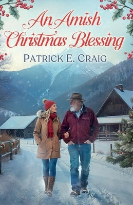 An Amish Christmas Blessing by Craig, Patrick