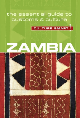 Zambia - Culture Smart!: The Essential Guide to Customs & Culture by Loryman, Andrew