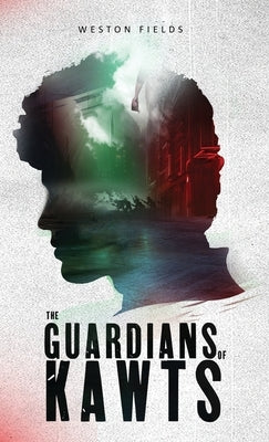 The Guardians of Kawts by Fields, Weston
