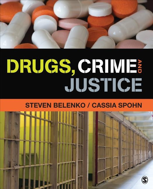 Drugs, Crime, and Justice by Belenko, Steven R.
