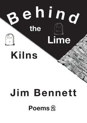 Behind the Lime Kilns by Bennett, Jim