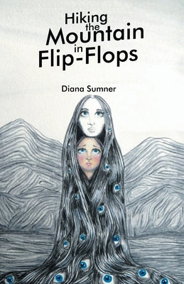 Hiking the Mountain in Flip-Flops by Sumner, Diana