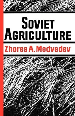 Soviet Agriculture by Medvedev, Zhores a.