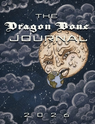 The Dragon Bone Journal: 2026 Issue by Amoroso, Sera