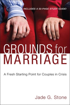 Grounds for Marriage, Book and Study Guide by Stone, Jade G.