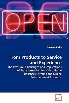From Products to Service and Experience by Lindig, Sebastian