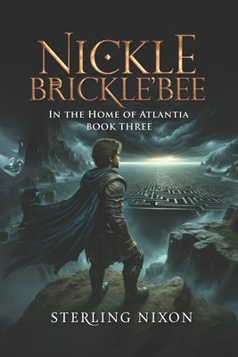 Nickle Brickle'Bee: In the Home of Atlantia by Nixon, Sterling