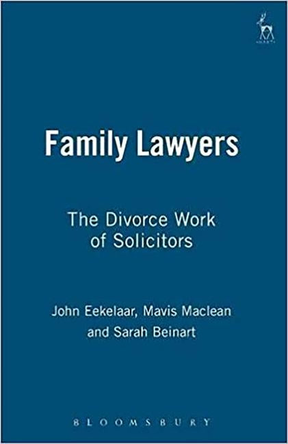Family Lawyers: The Divorce Work of Solicitors by Eekelaar, John