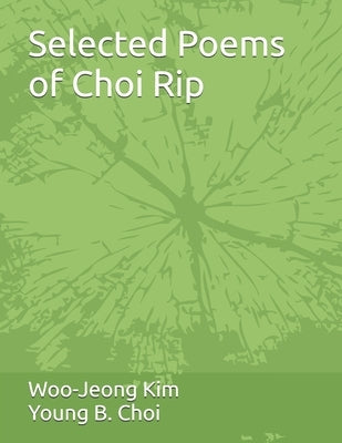 Selected Poems of Choi Rip: 간이 최립 시선 by Kim, Woo-Jeong