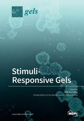 Stimuli-Responsive Gels by Kuckling, Dirk