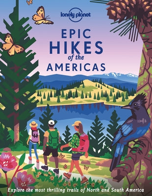 Lonely Planet Epic Hikes of the Americas 1 by Lonely Planet