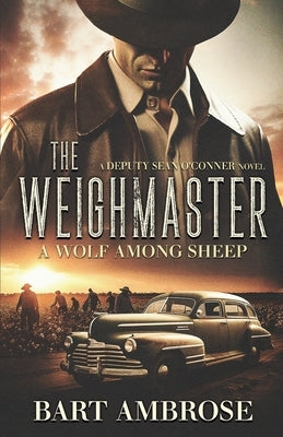 The Weighmaster: A Wolf Among Sheep: A Wolf Among Sheep by Ambrose, Bart