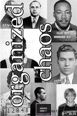 Organized Chaos by Orrego, Andres