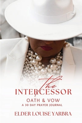 The Intercessor Oath & Vow by Phelps, Laurona