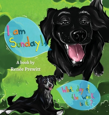 I Am Sunday! by Prewitt, Renée