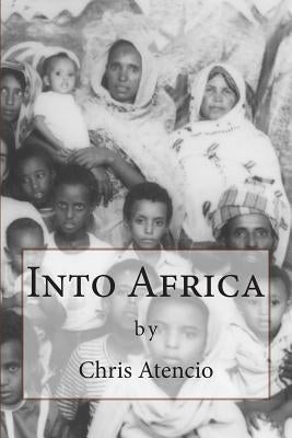 Into Africa by Atencio, Chris