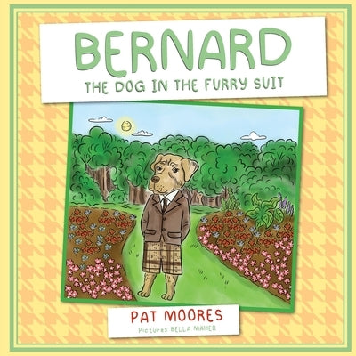 Bernard the Dog In the Furry Suit by Moores, Pat