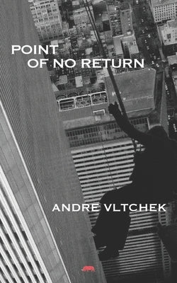 Point of No Return by Vltchek, Andre
