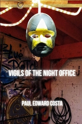 Vigils of the Night Office by Costa, Paul Edward