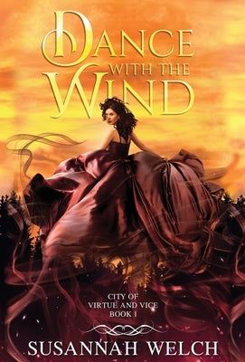 Dance with the Wind by Welch, Susannah