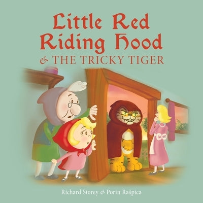 Little Red Riding Hood and the Tricky Tiger by Storey, Richard