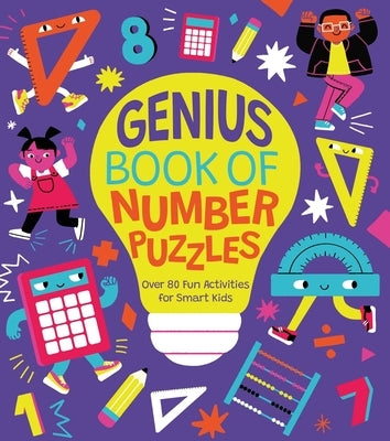 Genius Book of Number Puzzles: Over 80 Fun Activities for Smart Kids by Regan