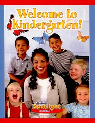 Welcome to Kindergarten! by White, Amy