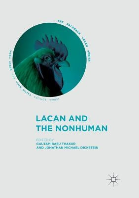 Lacan and the Nonhuman by Basu Thakur, Gautam