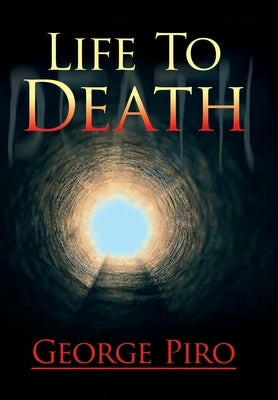 Life to Death by Piro, George