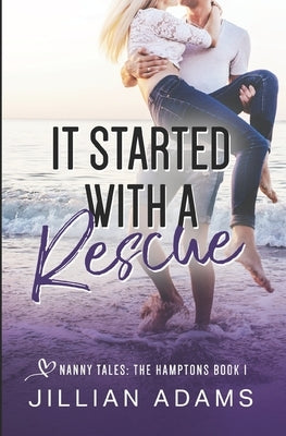 It Started With A Rescue: A Young Adult Sweet Romance by Adams, Jillian