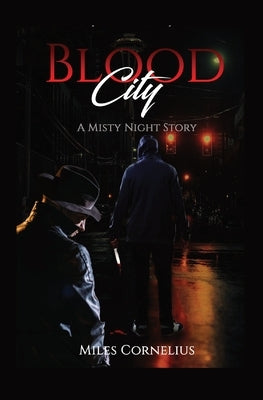 Blood City by Cornelius, Miles