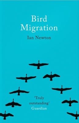Bird Migration by Newton, Ian