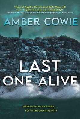 Last One Alive: A Thriller by Cowie, Amber