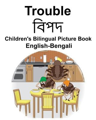 English-Bengali Trouble Children's Bilingual Picture Book by Carlson, Suzanne