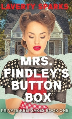 Mrs. Findley's Button Box by Sparks, Laverty