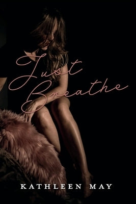 Just Breathe: Volume 1 by May, Kathleen