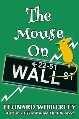 The Mouse On Wall Street by Wibberley, Leonard