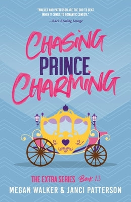 Chasing Prince Charming by Patterson, Janci