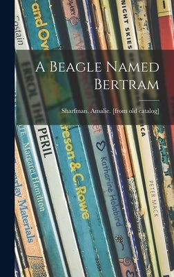 A Beagle Named Bertram by Sharfman Amalie