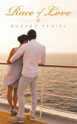 Race of Love by Peniel, Ruckey