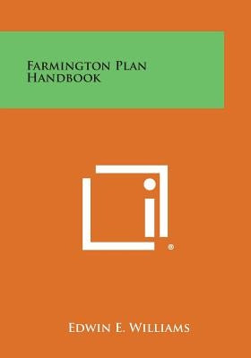Farmington Plan Handbook by Williams, Edwin E.