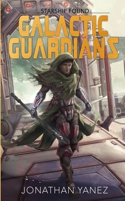 Starship Found: A Space Opera Series by Yanez, Jonathan