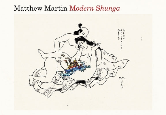 Modern Shunga by Martin, Matthew