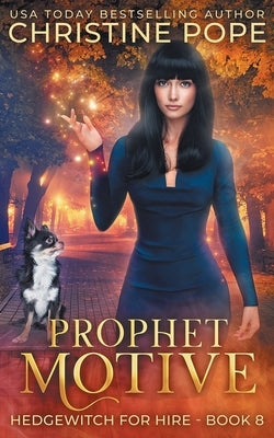 Prophet Motive: A Cozy Witch Mystery by Pope, Christine