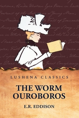 The Worm Ouroboros by E R Eddison